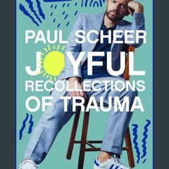 [Ebook] ⚡ Joyful Recollections of Trauma     Hardcover – May 21, 2024 get [PDF]