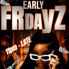 EARLY FRIDAYS - LIVE AUDIO - DJ PLAYER PLAY ft CoolSmooth - C4