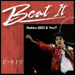 Nakka & Ynot - Beat It (Bootleg)[FREE DOWNLOAD ON BUY]