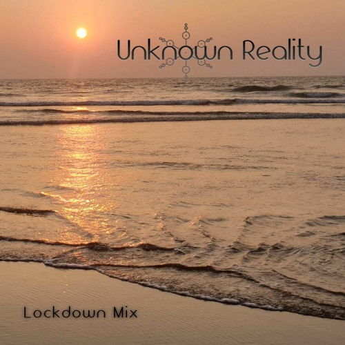 Unknown Reality - Livestream Lockdown Mix