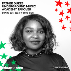 Underground Music Academy Takeover with Father Dukes - 19 June 2022