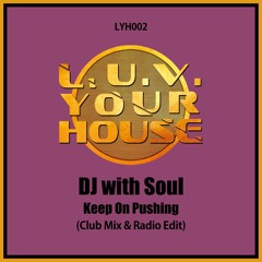 LYH002 -  DJ with Soul - Keep On Pushing (Club Mix) - Promo