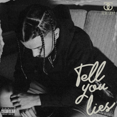 TELL YOU LIES ( Prod. MikeBliss x DomBank$)