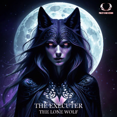 The Executer - The Lone Wolf (Extended)