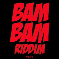 Bam Bam Style Riddim