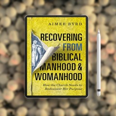 Recovering from Biblical Manhood and Womanhood. Liberated Literature [PDF]