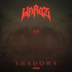WARGZ - Shadows