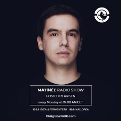 MATINEE w. ARISEN @ Ibiza Global Radio (16.11.2020)