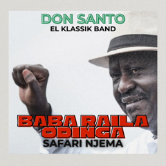 Baba Raila Odinga – Wuod Auma, Safari Njema