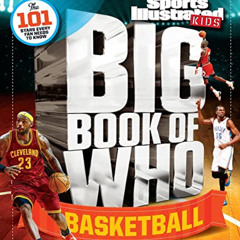 GET KINDLE 📤 Big Book of WHO Basketball (Sports Illustrated Kids Big Books) by  The