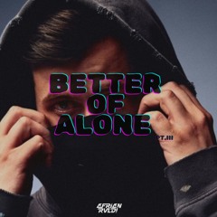 Better Off Sendiri [Afrianrvldi Edit]