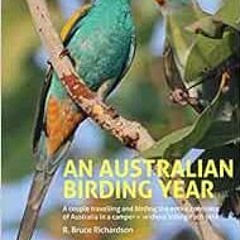 [VIEW] EPUB 🧡 An Australian Birding Year by R. Bruce Richardson [KINDLE PDF EBOOK EP