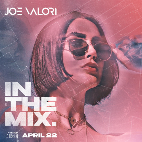 Joe Valori - April 2022 - In The Mix