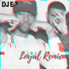 DJ BP - Loyal(Remix) *JerseyClub*