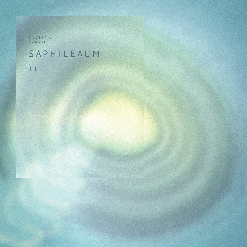 INVEINS \ Podcast \ 112 \ Saphileaum