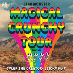 Tyler the Creator- Sticky {Star Monster Flip}