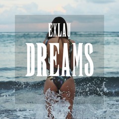 Exlau - Dreams > SPOTIFY