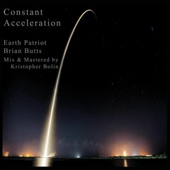 Earth Patriot / Brian Butts - Constant Acceleration