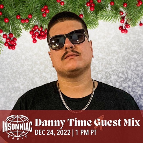 Insomniac Radio - DANNY TIME Guest Mix