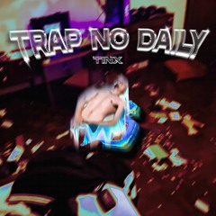 Trap No Daily (Acoustic)