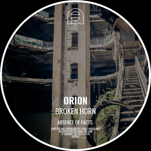 Premiere: Orion - Broken Horn [Absence of Facts]