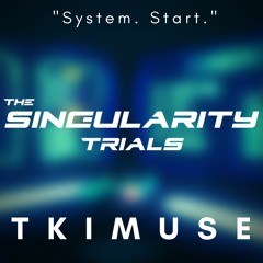 The Singularity Trials OST - "System. Start."