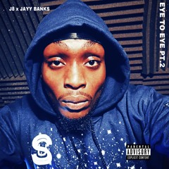 Eye to Eye Pt.2 Feat Jayy Banks