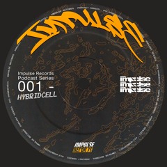 IMPULSE ✴︎ PODCAST 001 ✴︎ HYBRIDCELL