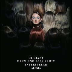 Alexia - Interstelar (DJ Giany Drum And Bass Remix) @ FREE DOWNLOAD ONLY FOR DJ's