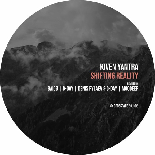Kiven Yantra - Shifting Reality (Moodeep Remix) [Crossfade Sounds]