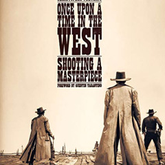 DOWNLOAD PDF 🖋️ Once Upon a Time in the West: Shooting a Masterpiece by  Angelo Novi