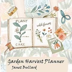 [Download] EPUB 📥 Garden Harvest Planner: Feed Your Family Fresh Foods Year Round by