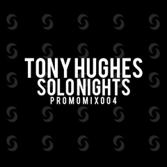 SOLO NIGHTS - PROMOMIX004 - Tony Hughes