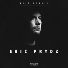 Nuit Sombre #018 | Eric Prydz