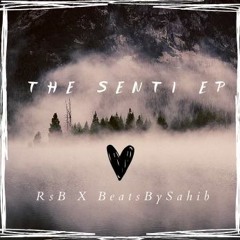 The Senti EP - RsB X BeatsBySahib