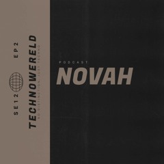 NOVAH | Techno Wereld Podcast SE12EP2