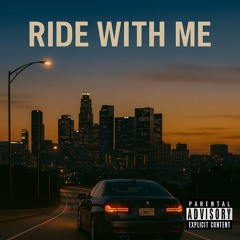 Ride With Me ft EARLGONBIP