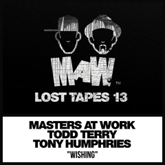 Masters At Work, Todd Terry, Tony Humphries - Wishing