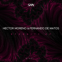 Hector Moreno, Fernando De Matos - Eternity (Original Mix)