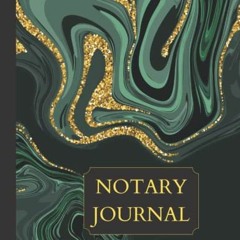 [Access] [EBOOK EPUB KINDLE PDF] NOTARY JOURNAL: Public Notary Journal Log Book/ Nota