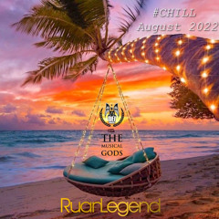 #CHILL August 2022 #MixTapeMonday Week 182