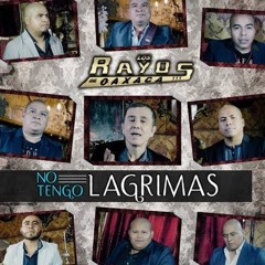 No Tengo Lagrimas los rayos de Oaxaca