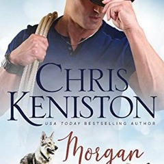[DOWNLOAD] EPUB 📜 Morgan (Farraday Country Book 13) by  Chris Keniston [EPUB KINDLE