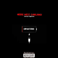 Lonzo Capone Ft. #DRE West Oakland - Low Batteries (prod. Bane Beatz)