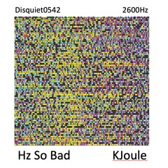 Hz So Bad(disquiet0542)