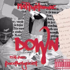 Mattwitamac - "Down" ft PacoTheLyricist (PROD.Mattwitamac x Nacho)