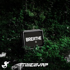 TimeWvrp - BREATHE