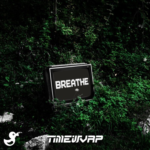 TimeWvrp - BREATHE