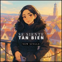 Se Siente Tan Bien