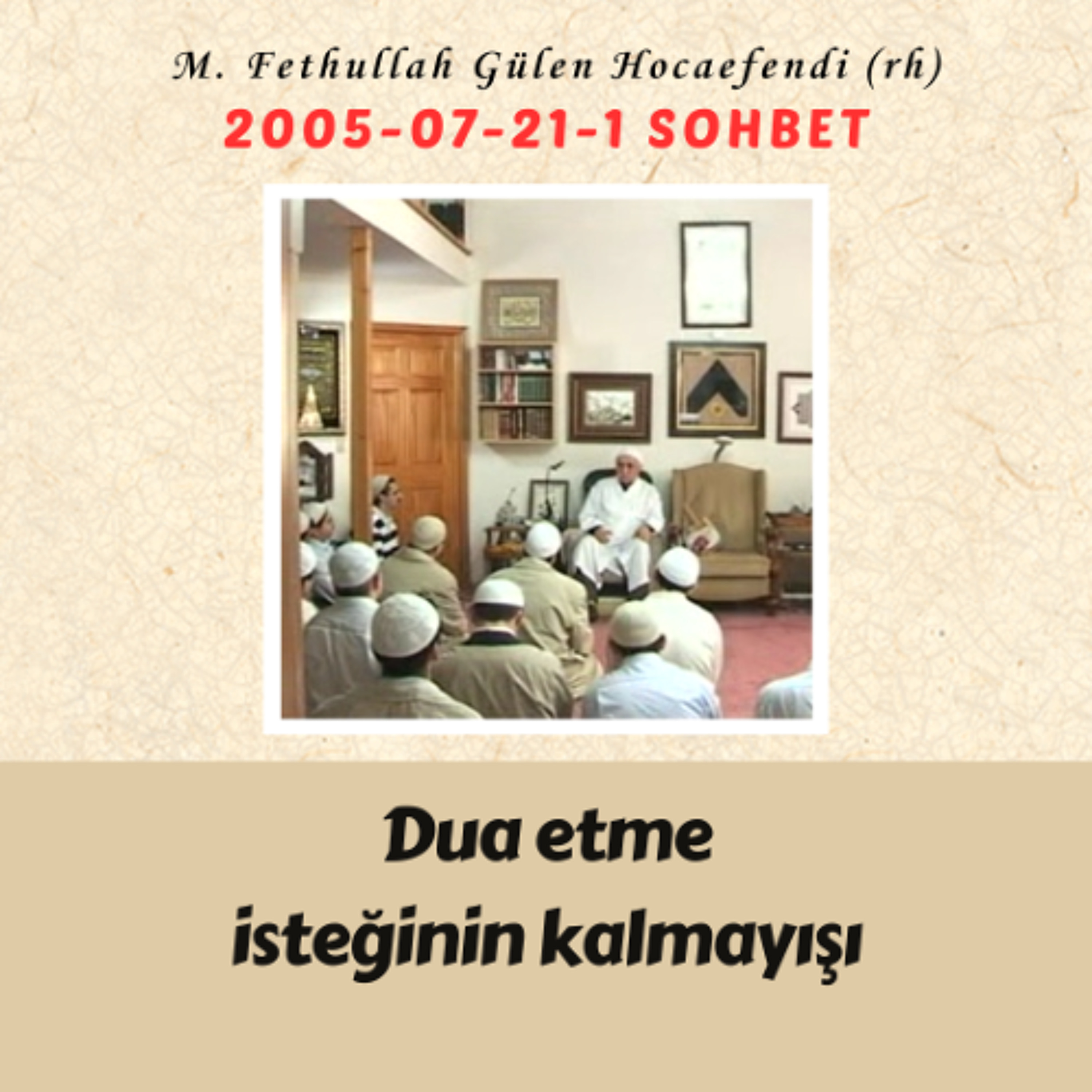 2005-07-21-1 SOHBET - Dua etme isteğinin kalmayışı episode artwork